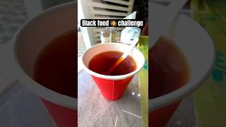 Black food 🥘 challenge #shots #experiment #dailychallenge #experiment #foodexperiment #israilkilife