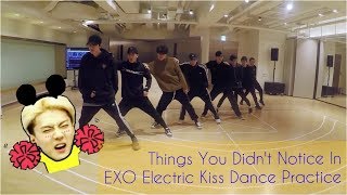 Things You Didnt Notice In Exo Electric Kiss Dance Practice