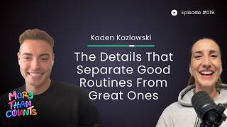 019 Kaden Koz - The Details That Separate Good Routines From Great Ones