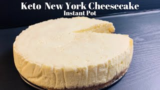 Keto Instant Pot New York Cheesecake | The Best New York Cheesecake Recipe
