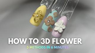 How to 3D Nail Flowers | 3 Different Methods Step by Step