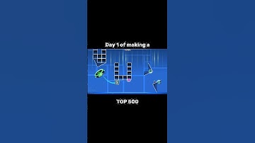 Day 1 of making a top 500 #geometrydash #gdupdate #gd #gaming #games #geometry #dash #shorts