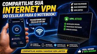 O TRUQUE SECRETO PARA PASSAR INTERNET VPN DO CELULAR PRO NOTEBOOK! top de mais essa dica, não perca.