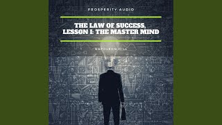 Chapter 7 - The Law of Success, Lesson I: The Master Mind