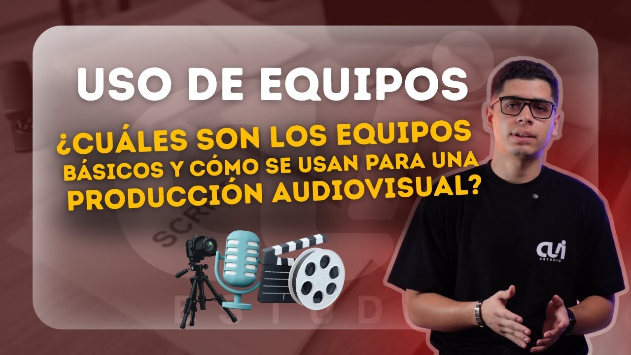 Equipos esenciales en tu Producción Audiovisual