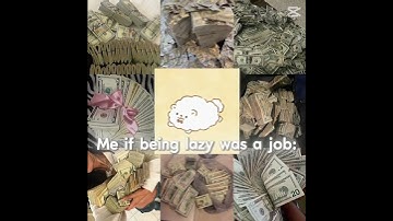 Me if being lazy was a job 🥱