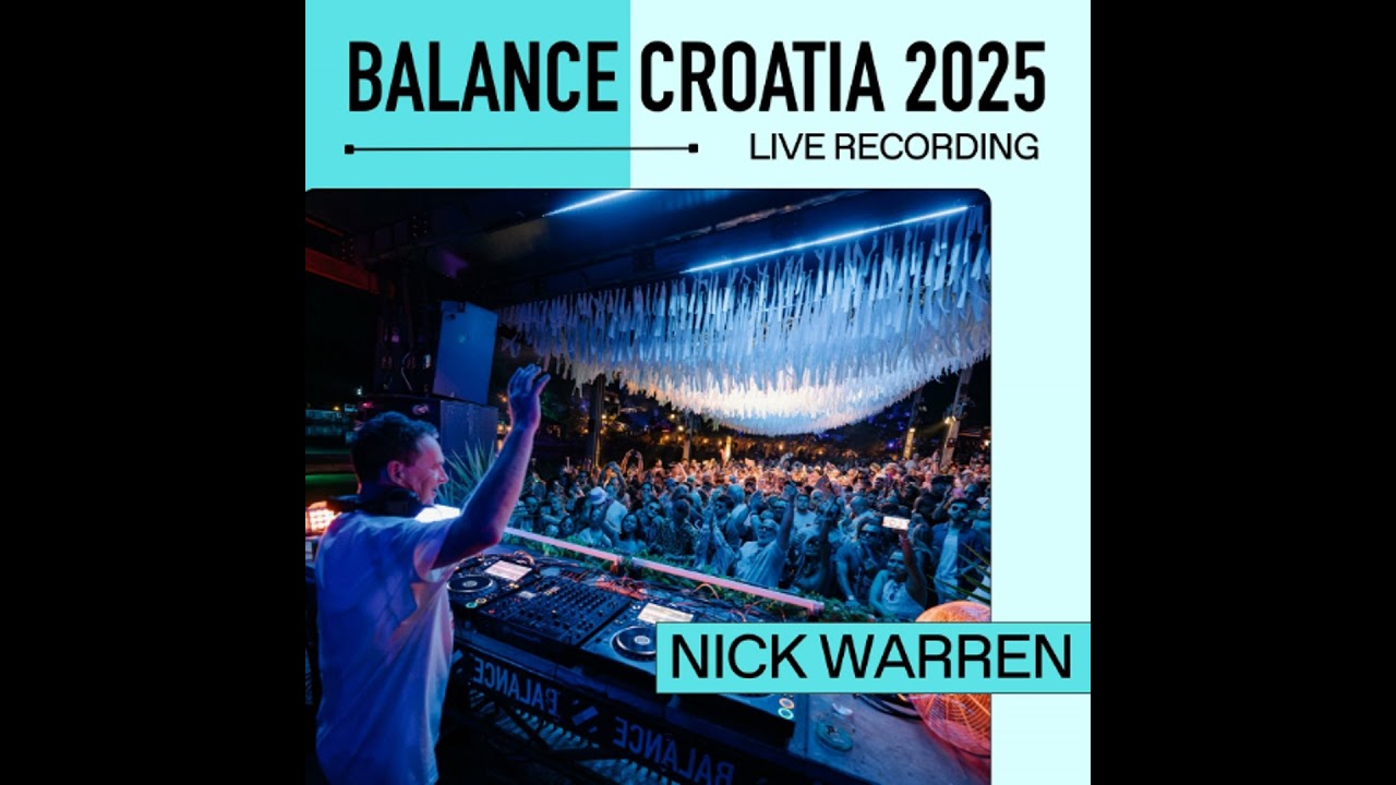 Nick Warren: Live From Balance Croatia 2025
