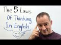 The 5 laws of thinking in english how natives develop fluent speech