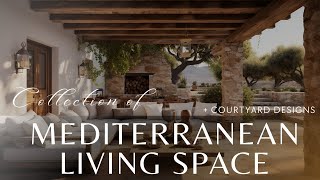 The Allure of the Mediterranean Rooms: Collection of Mediterranean Living Room and Courtyard Designs