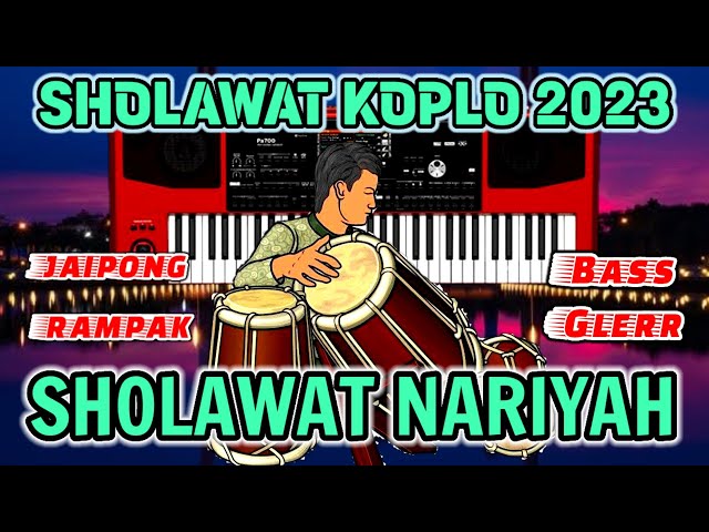 SHOLAWAT KOPLO JAIPONG SHOLAWAT NARIYAH JAIPONG RAMPAK BASS GLERR TERBARU 2023 class=