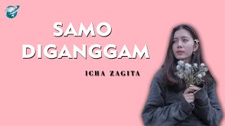 Icha zagitha-samo diganggam  lagu minang