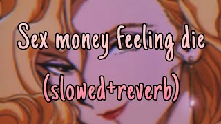Money Feeling Dies. Slowedreverb