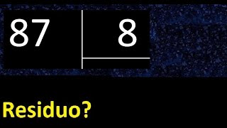 Dividir 87 entre 8 , residuo , es exacta o inexacta la division , cociente dividendo divisor