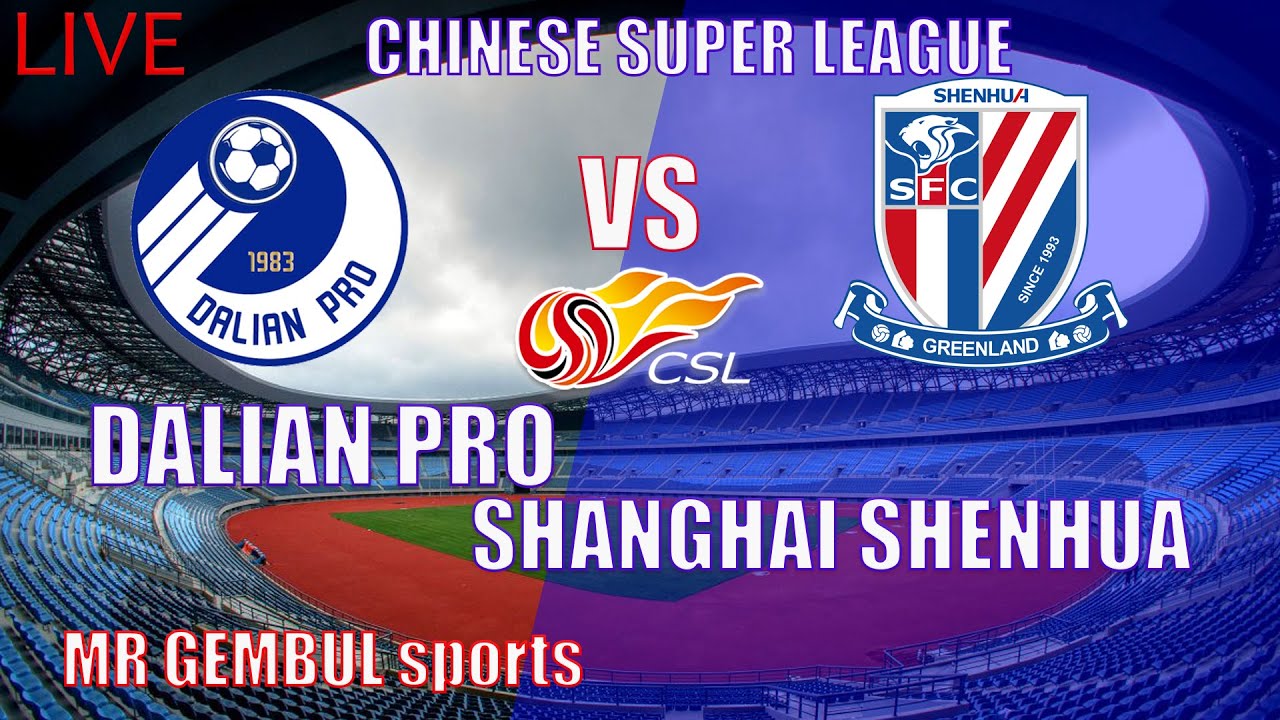 Dalian Pro Vs Shanghai ShenhuaChinese Super LeagueLive 2022 YouTube
