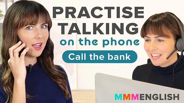 Practise Talking On The Phone In English: Call the Bank With Me!