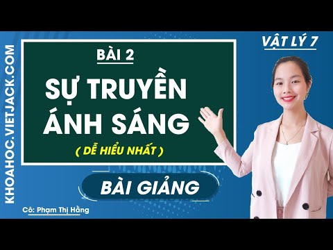 Video Sự truyền ánh sáng - Bài 2 - Vật lí 7 - Cô Phạm Thị... - youtube