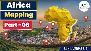 Africa Mapping (Part-06) | World Geography Mapping | UPSC 2024-25 | Sunil Verma