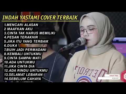 MENCARI ALASAN, MAAFKAN AKU X CINTA TAK HARUS MEMILIKI || INDAH YASTAMI COVER FULL ALBUM TERBAIK