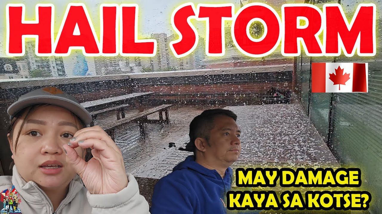 MAY HAIL STORM NA NAMAN | MAY DAMAGE KAYA?| BUHAY CANADA - YouTube