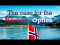 The Case for the Norway Option