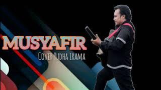 MUSYAFIR‼️COVER YUDHA IRAMA‼️CIPT RHOMA IRAMA