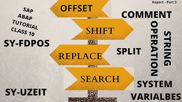 SAP ABAP Tutorial|Class 10|Report-3|String Operation|System Variables|Comment|DD Assignment