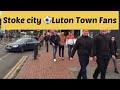 STOKE CITYFC & LUTON TOWN FC Football ⚽️ Fans Arrived Luton Stadium To watch live Championship Match