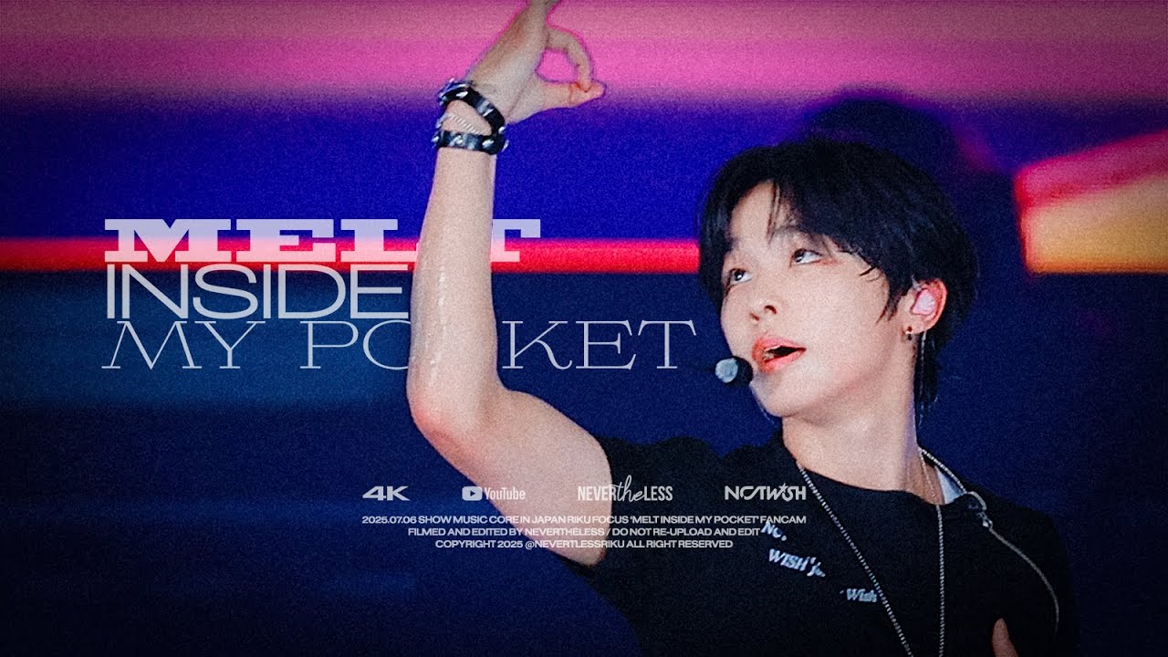 [4k] 250706 NCTWISH 리쿠 직캠 - Melt Inside My Pocket @music core in japan