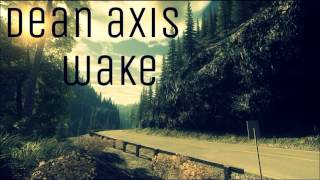 Dean Axis - Wake - Original