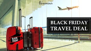 Black Friday Flights Sale For 2022