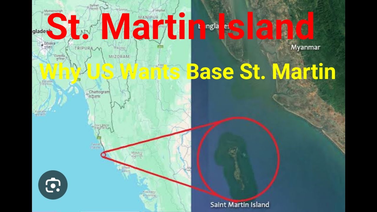St Martin Island - Significance & strategic importance;Why US interested in Building Base at Island