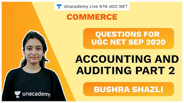UGC NET SEP 2020 | Accounting and Auditing Part 2 | Commerce | Shazli | Unacademy Live
