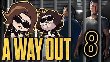 A Way Out: Over or Under - PART 8 - Game Grumps