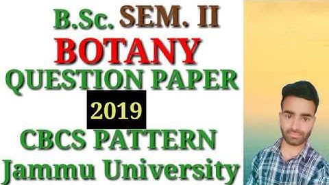 BSc. Sem. 2nd Botany Question Paper 2019 CBCS Pattern Jammu University