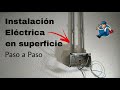 INSTALACIÓN ELÉCTRICA DE SUPERFICIE. PASO A PASO.