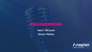 Engineering w/  Jason Simpson & Simon Walton - User Groups Live!