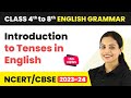 Tenses in English | Introduction to Tenses in English | Class 4th - 8th English Grammar