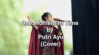 One Moment In Time By Putri Ayu Cover