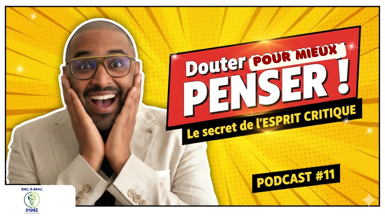 Bric-à-brac d'idée #11 Esprit Critique & Coaching : Comment choisir ses idées ?