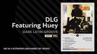 02. Me va a extrañar (Unchained my heart) - DLG (Dark Latin Groove - 1996)