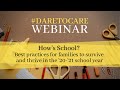 Webinar: &quot;How&#39;s School?&quot; Best practices for families to survive and thrive in the &#39;20-21 school year