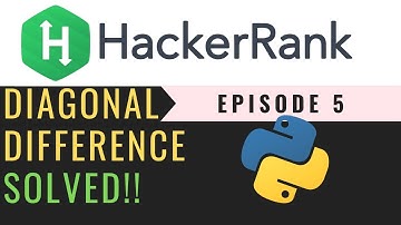 Diagonal Difference | Solving Hackerrank with python | Ep5