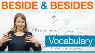 Vocabulary - Beside & Besides