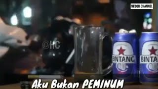 Aku bukan peminum!!story wa keren terbaru 2019