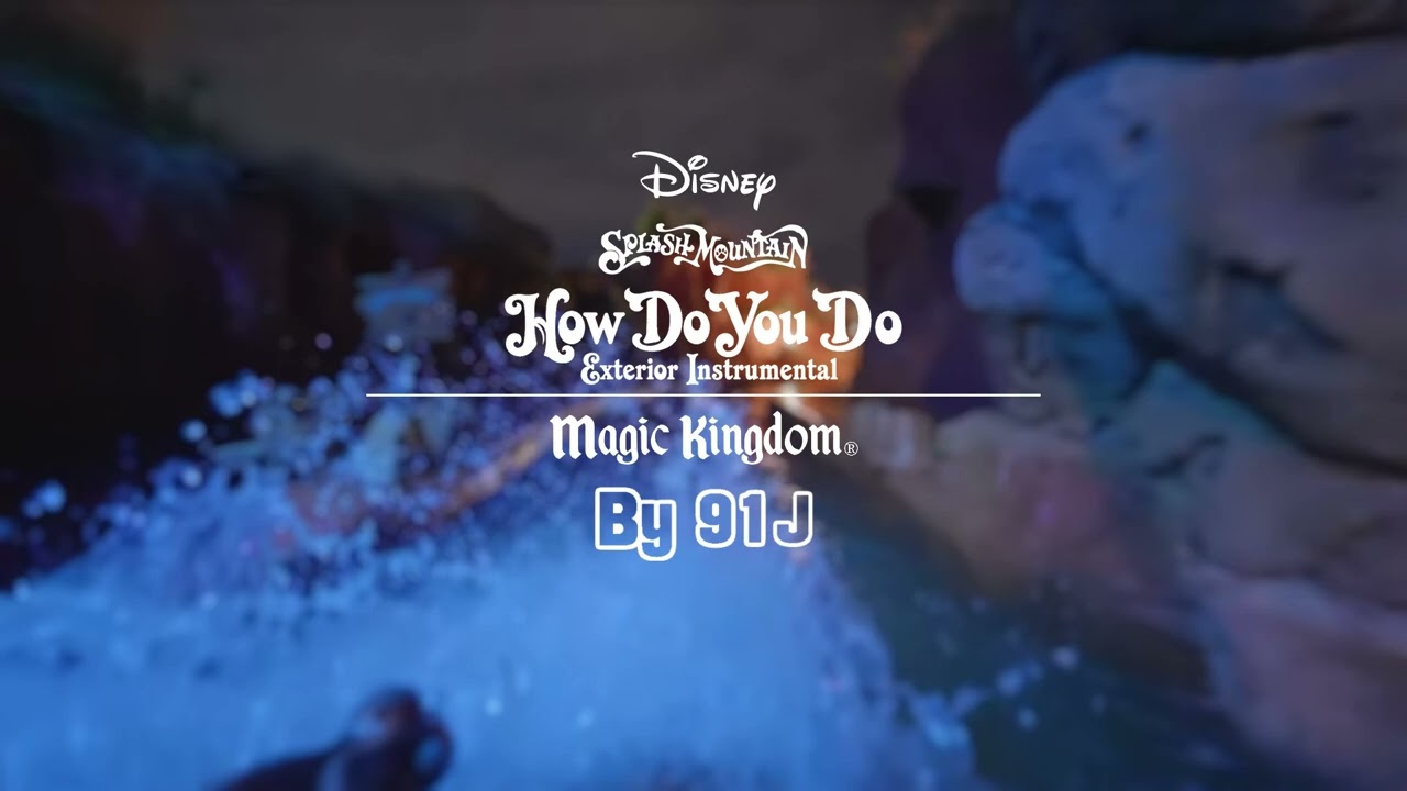 'How Do You Do' Exterior Instrumental (Splash Mountain WDW) | 91J