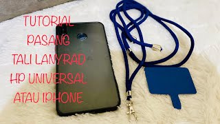 Tutorial Pemasangan Gantungan HP LANYARD Universal Bisa Buat IPHONE
