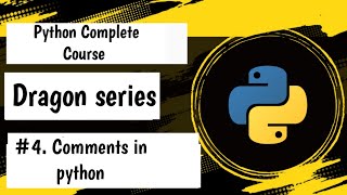 #4. Comments in python ||  Python Complete Course ( Dragon Series ) In Hindi
