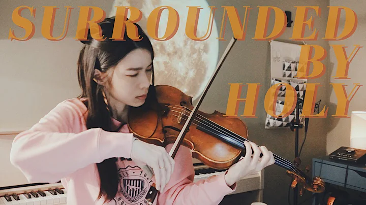 Surrounded by holy - Bethel Music (Zahriya Zachary)  - Violin Cover