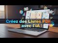 📘 Créez des Livres PDF Époustouflants avec TextBuilder et l’IA ! (Guide Complet + Démo)