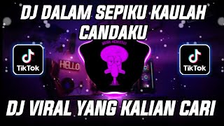 DJ DALAM SEPIKU KAULAH CANDAKU || DJ TOPENG REMIX TERBARU VIRAL TIKTOK